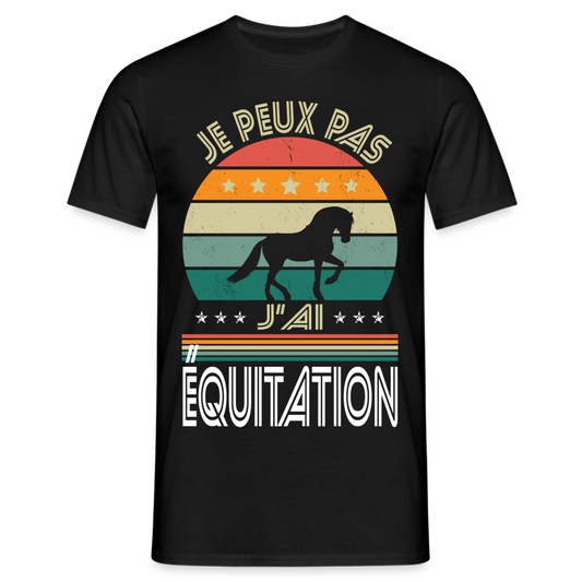 T-shirt Homme - Je peux pas j'ai Équitation - noir