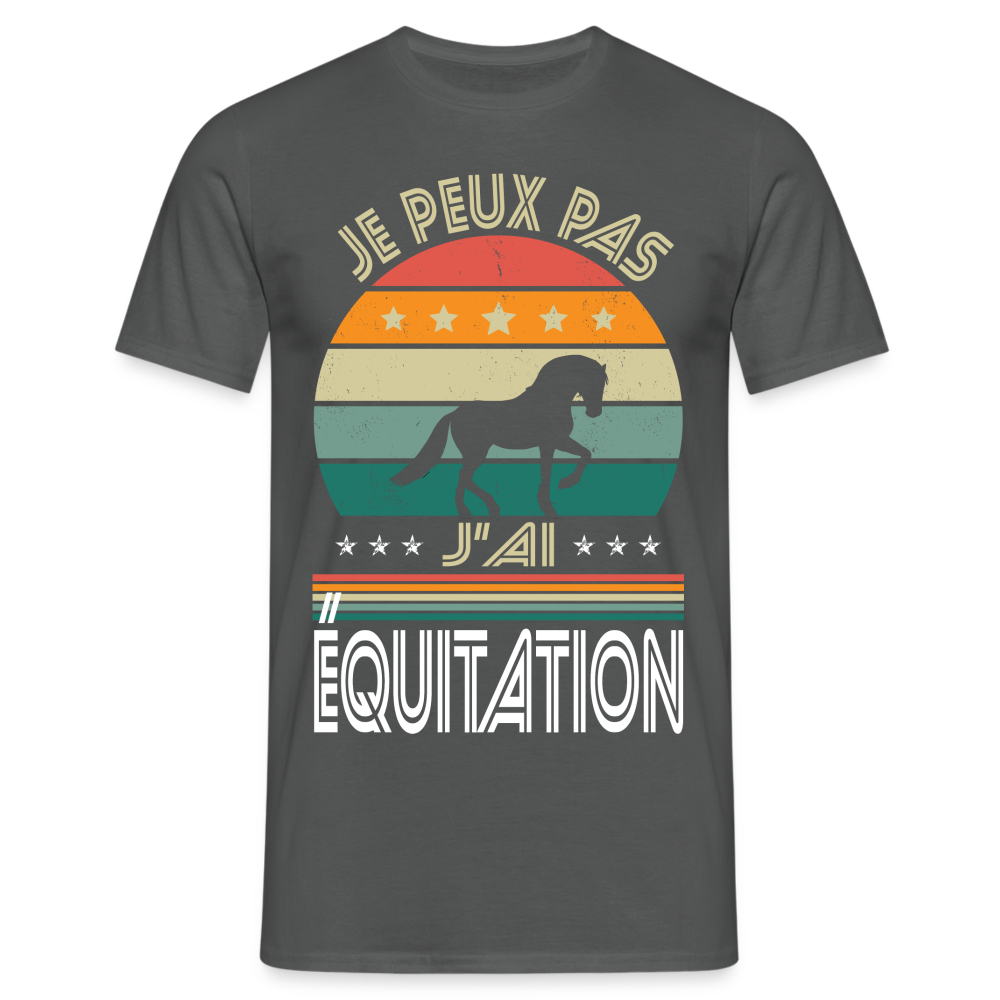 T-shirt Homme - Je peux pas j'ai Équitation - charbon