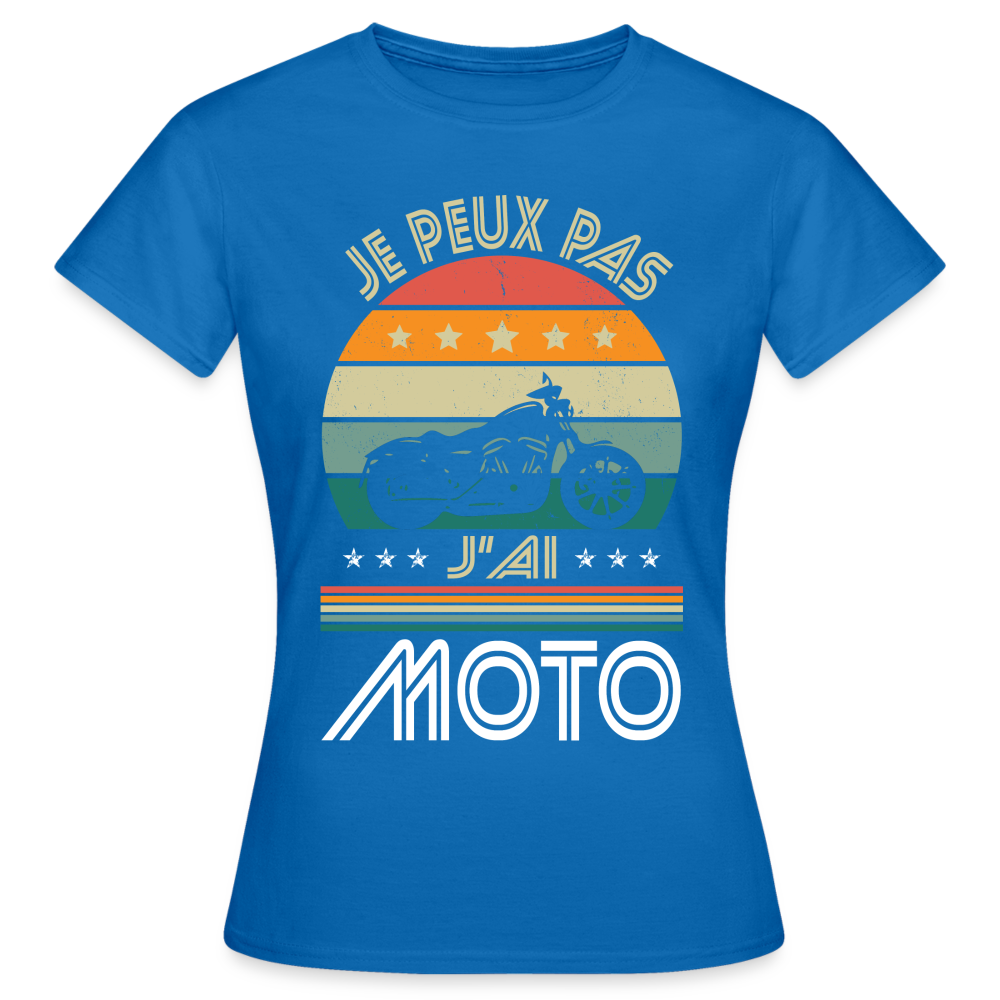 T-shirt Femme - Je peux pas j'ai Moto - bleu royal