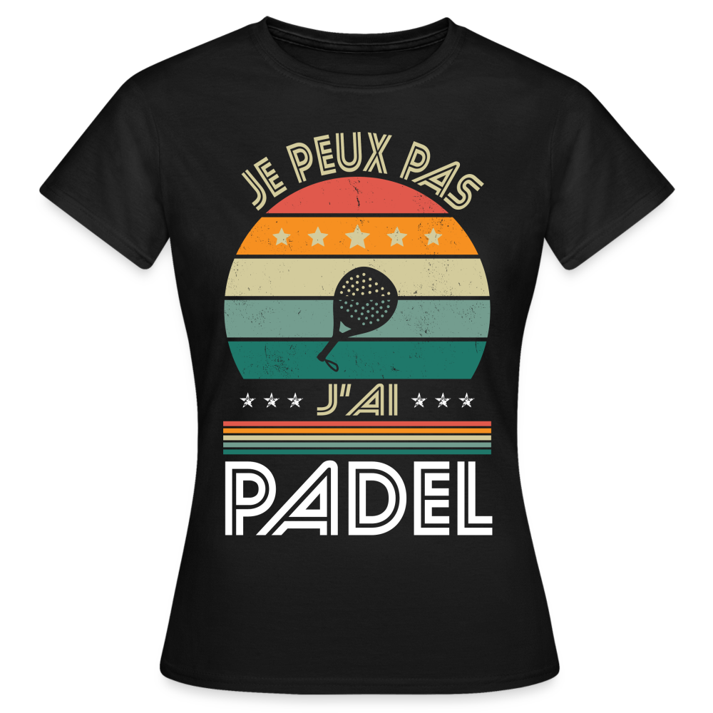 T-shirt Femme - Je peux pas j'ai Padel - noir