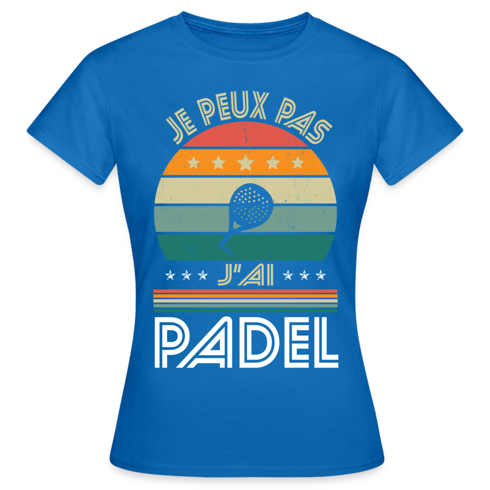 T-shirt Femme - Je peux pas j'ai Padel - bleu royal