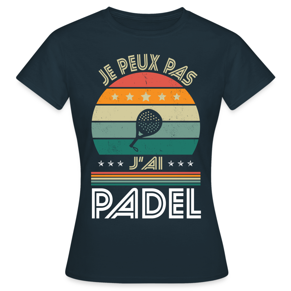 T-shirt Femme - Je peux pas j'ai Padel - marine