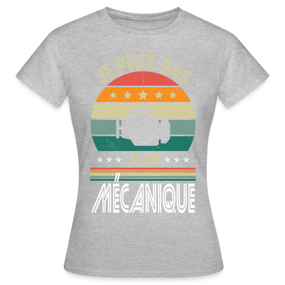 T-shirt Femme - Je peux pas j'ai Mécanique - gris chiné