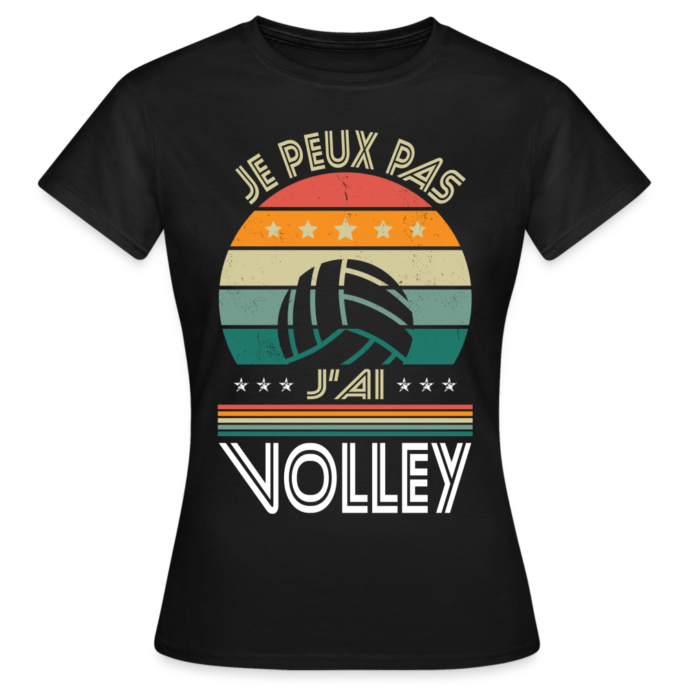 T-shirt Femme - Je peux pas j'ai Volley - noir