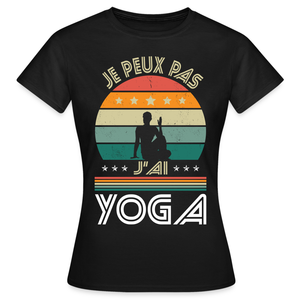 T-shirt Femme - Je peux pas j'ai Yoga - noir