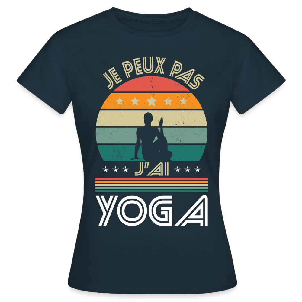 T-shirt Femme - Je peux pas j'ai Yoga - marine