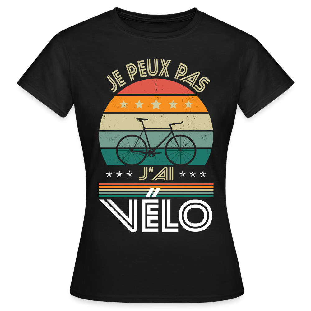 T-shirt Femme - Je peux pas j'ai Vélo - noir