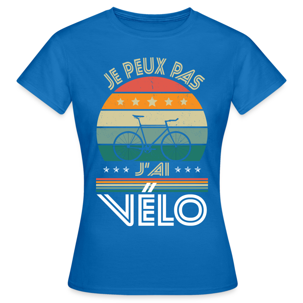 T-shirt Femme - Je peux pas j'ai Vélo - bleu royal