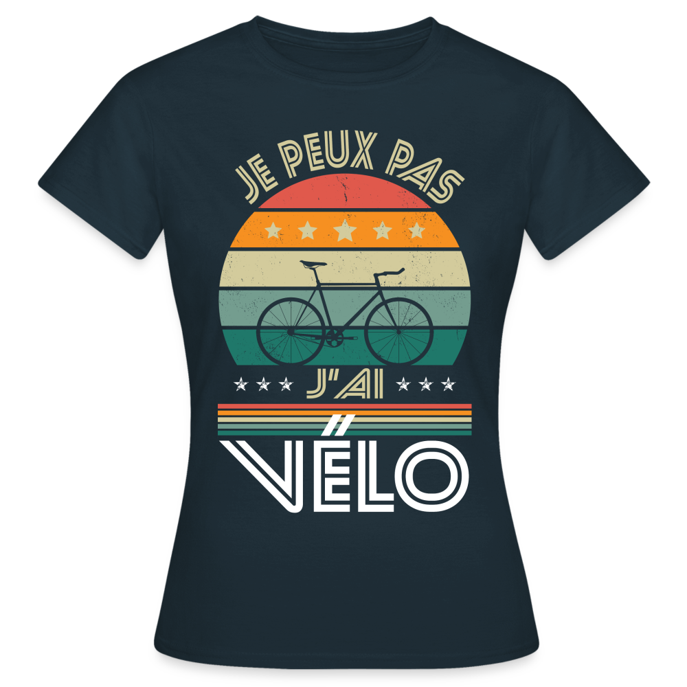 T-shirt Femme - Je peux pas j'ai Vélo - marine