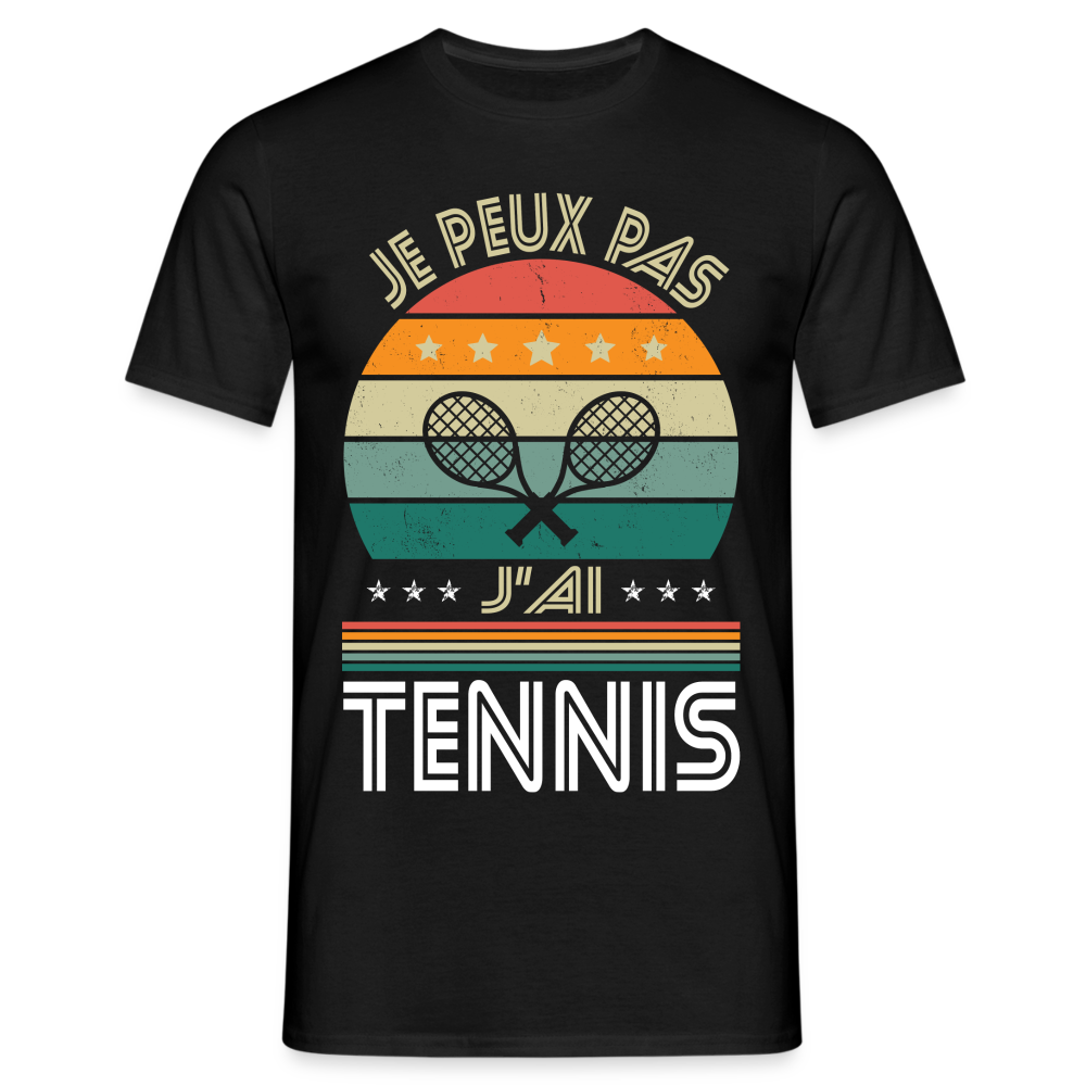 T-shirt Homme - Je peux pas j'ai Tennis - noir