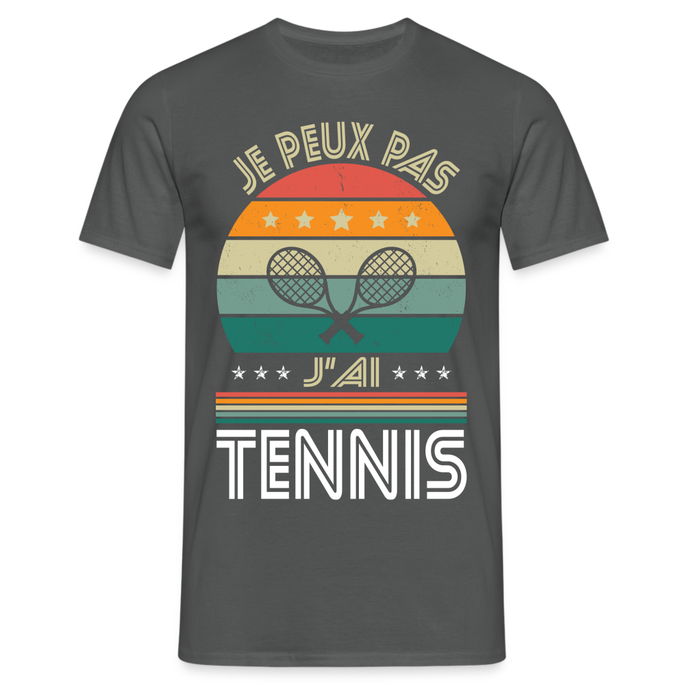 T-shirt Homme - Je peux pas j'ai Tennis - charbon