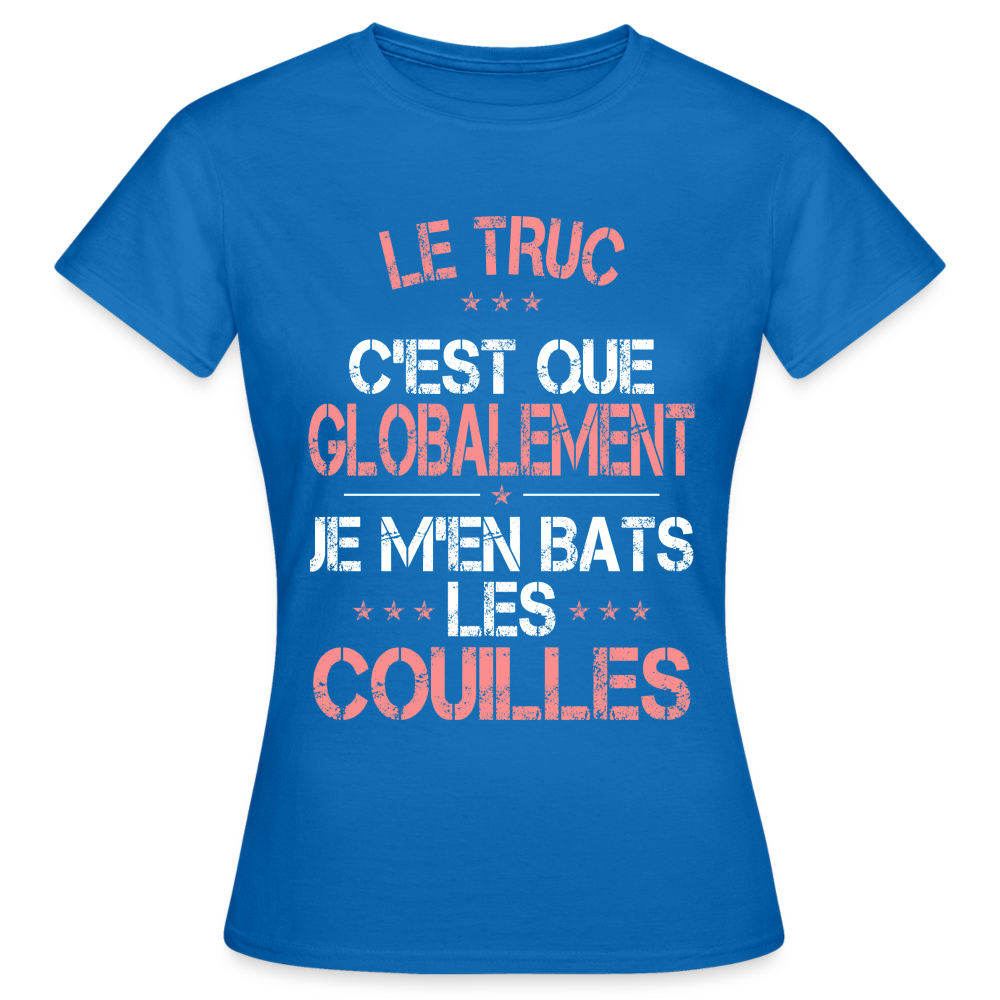 T-shirt Femme - Je m'en bats les couilles - bleu royal