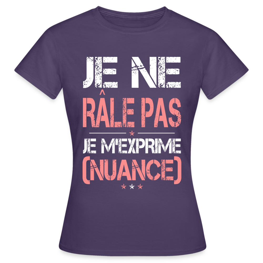 T-shirt Femme - Je ne râle pas je m'exprime - violet foncé