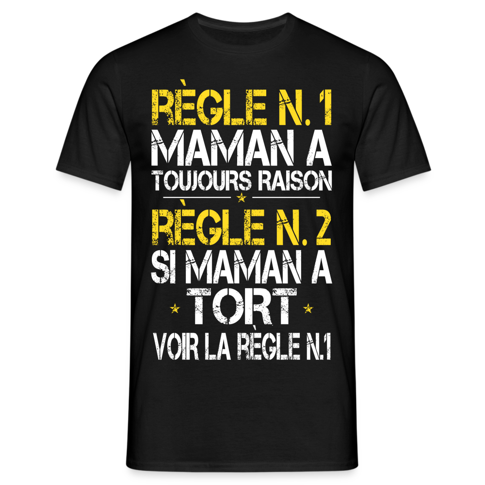 T-shirt Homme - Maman a toujours raison - noir