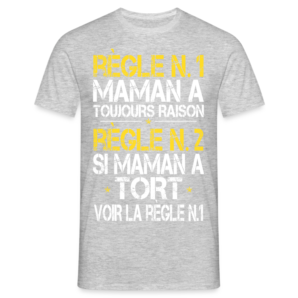 T-shirt Homme - Maman a toujours raison - gris chiné