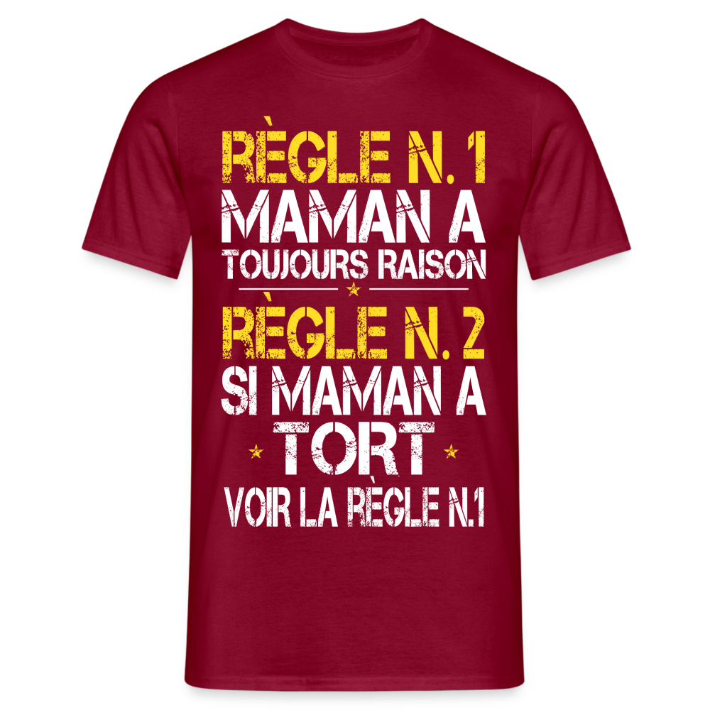 T-shirt Homme - Maman a toujours raison - rouge brique