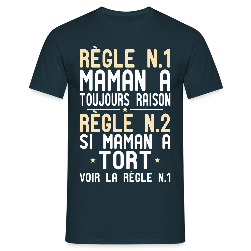 T-shirt Homme - Maman a toujours raison - marine