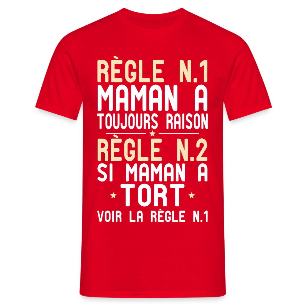 T-shirt Homme - Maman a toujours raison - rouge