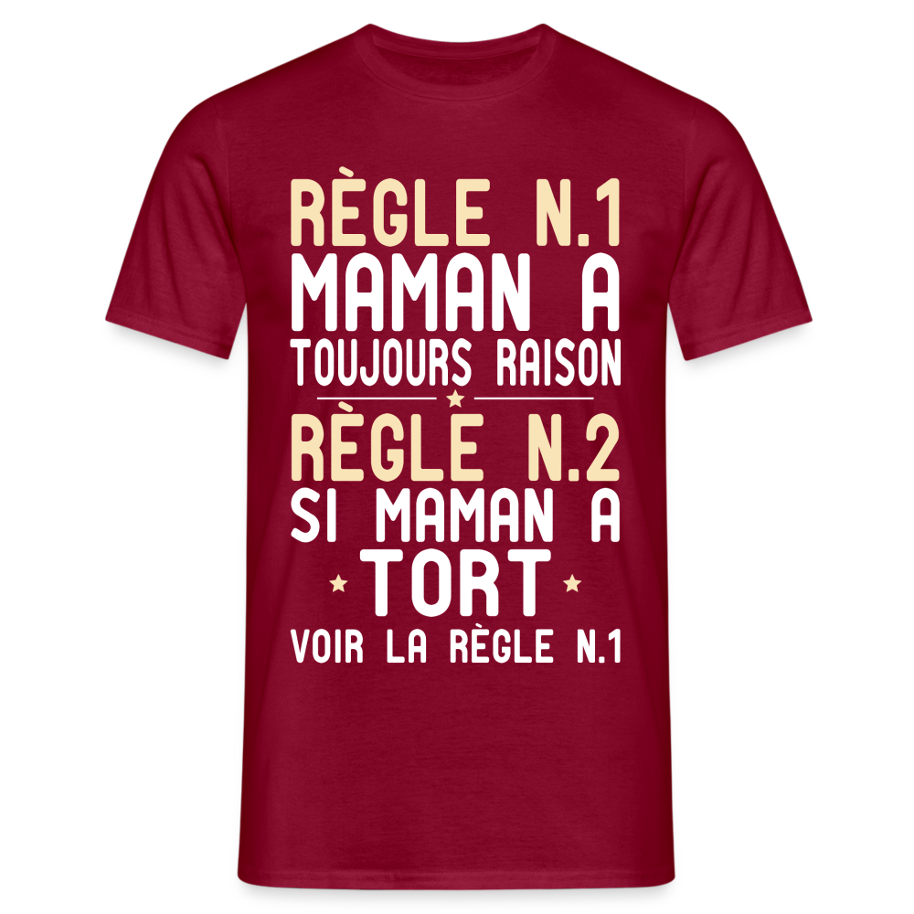 T-shirt Homme - Maman a toujours raison - rouge brique