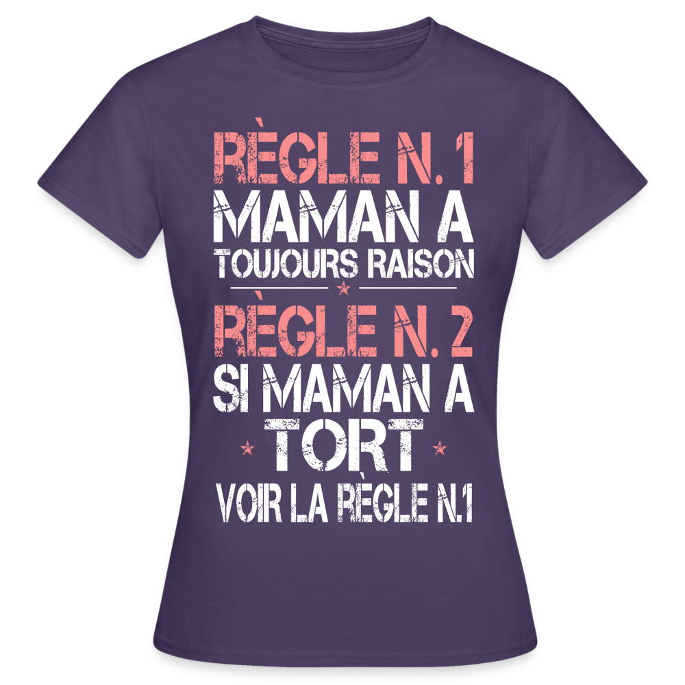 T-shirt Femme - Maman a toujours raison - violet foncé