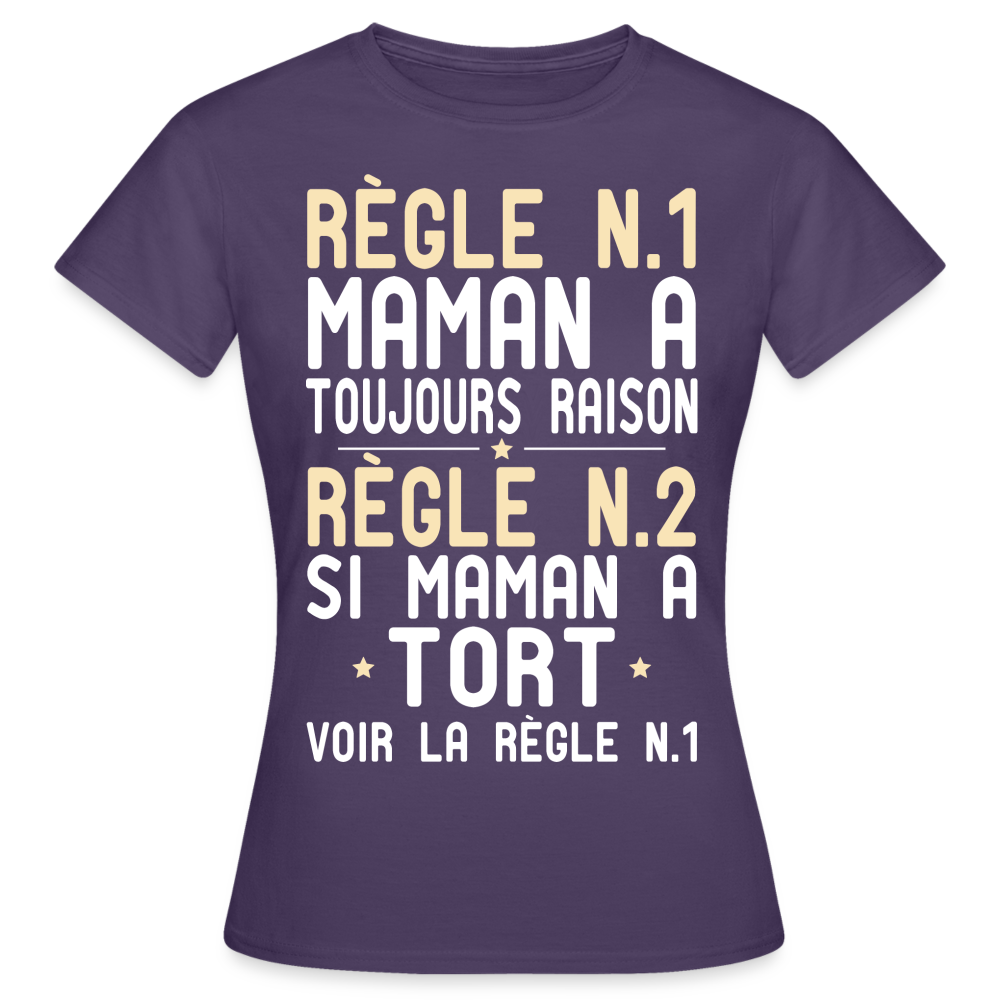 T-shirt Femme - Maman a toujours raison - violet foncé