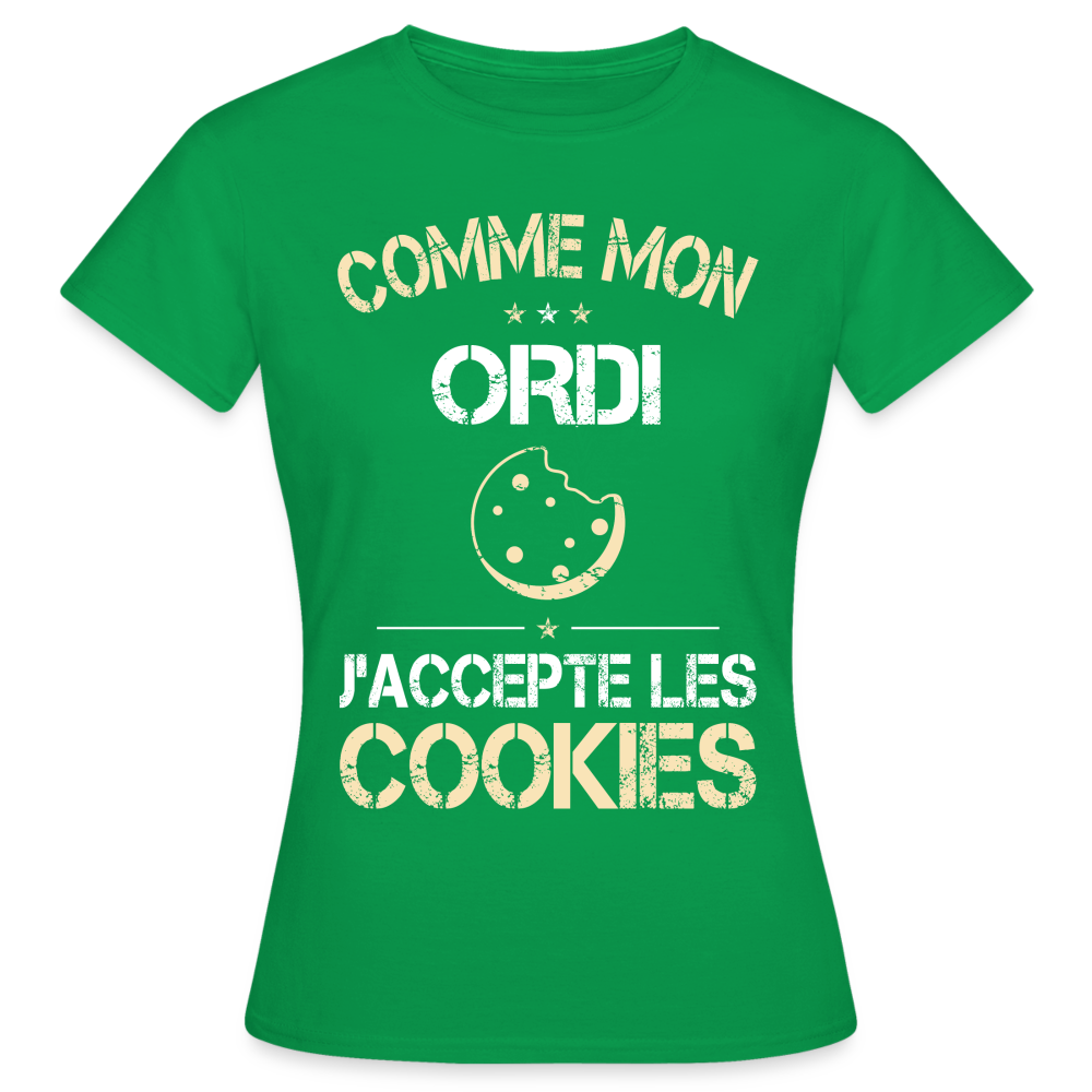 T-shirt Femme - Comme mon ordi j'accepte les cookies - vert