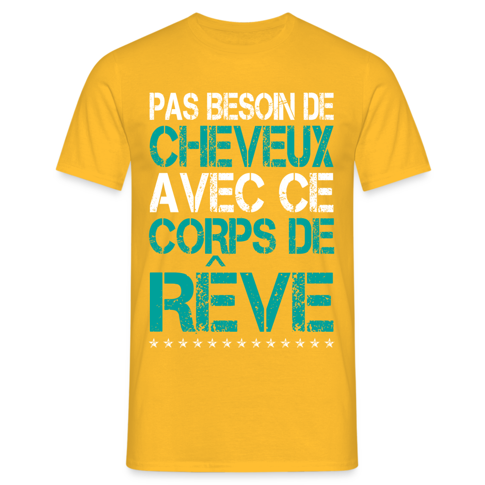 T-shirt Homme -  Pas besoin de cheveux avec ce corps de rêve - jaune