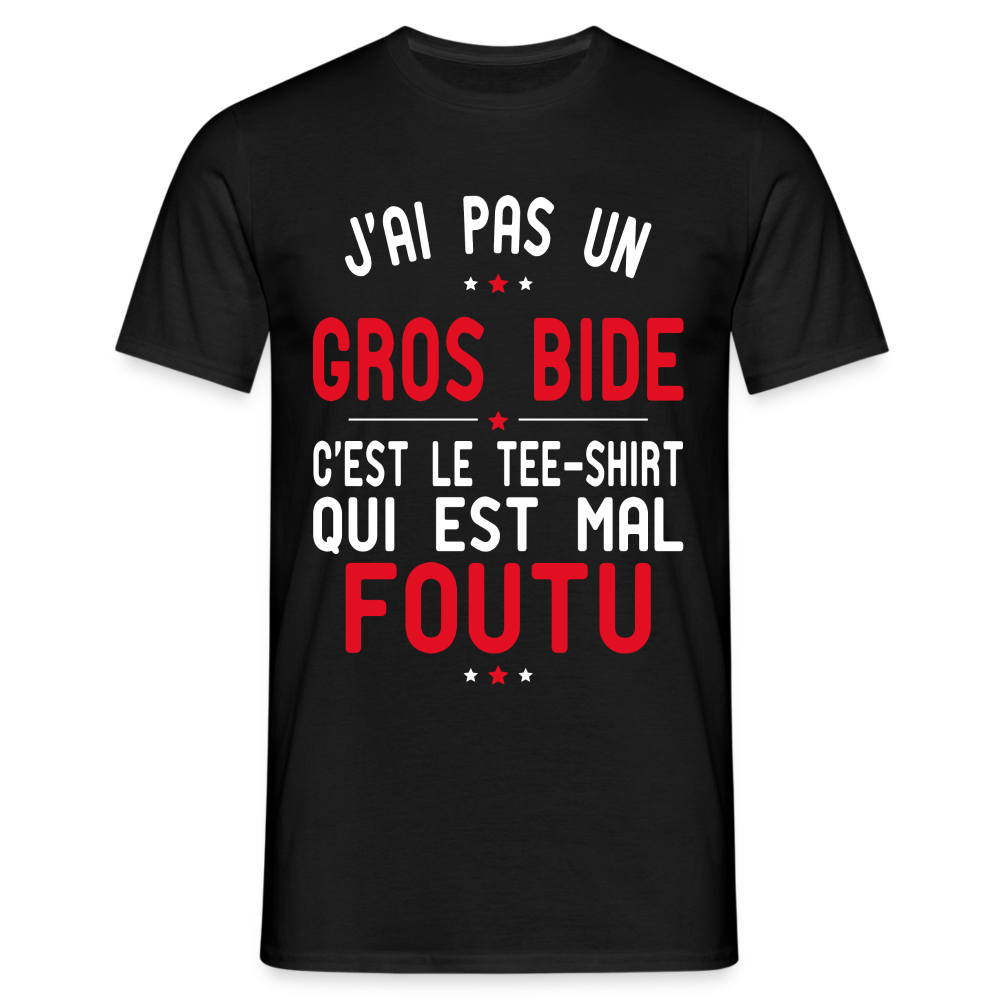 T-shirt Homme -  J'ai pas un gros bide - Cadeau Humour - noir