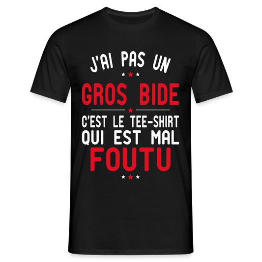 T-shirt Homme -  J'ai pas un gros bide - Cadeau Humour - noir