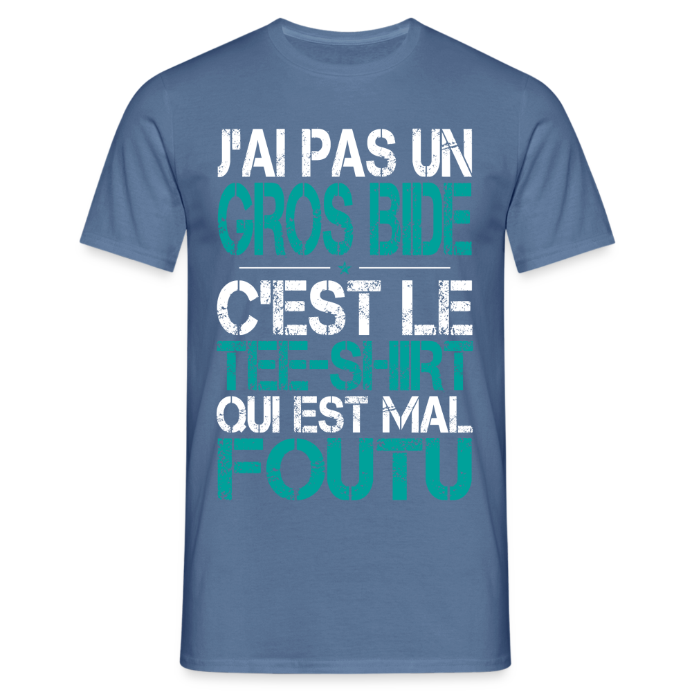 T-shirt Homme -  J'ai pas un gros bide - Cadeau Humour - bleu pigeon 