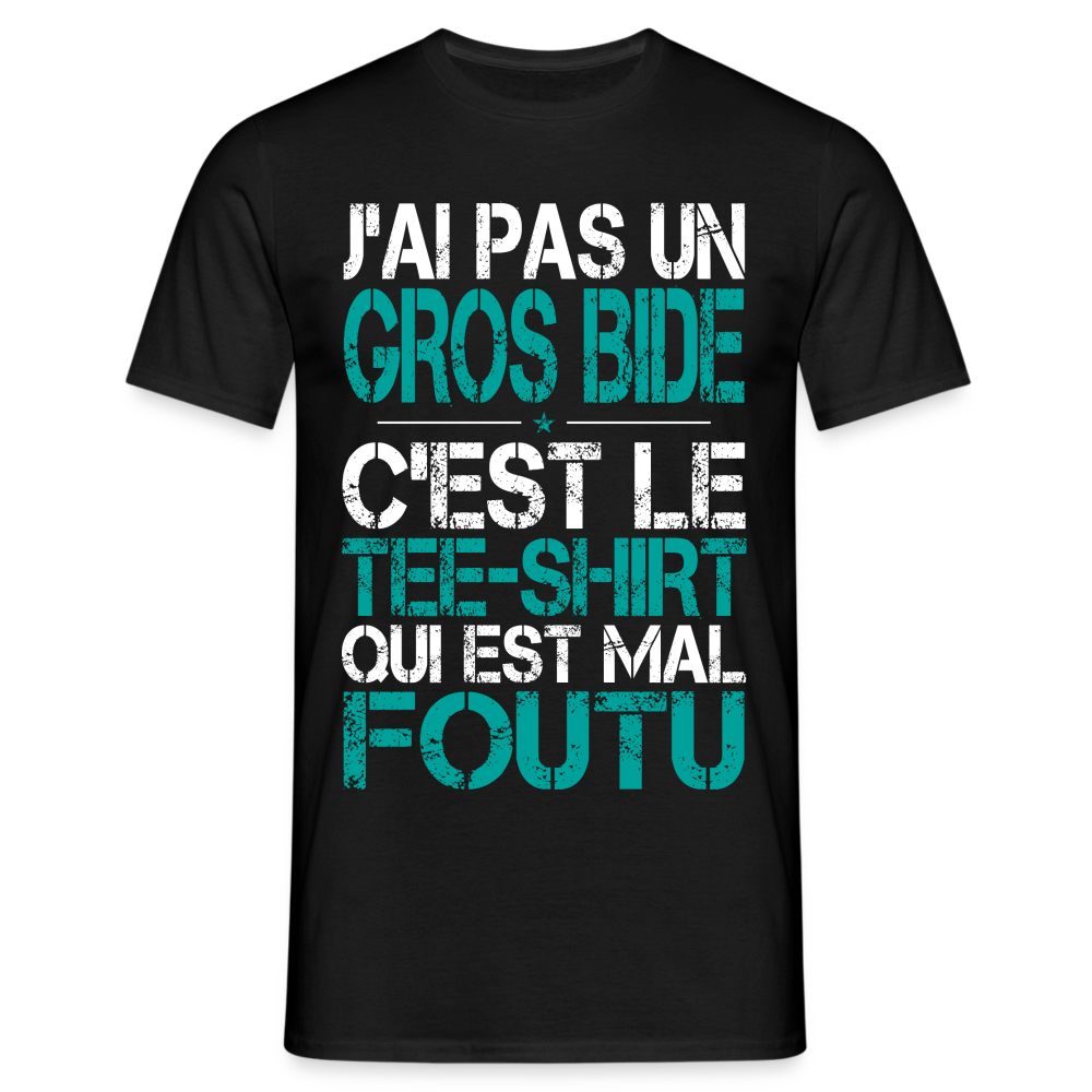 T-shirt Homme -  J'ai pas un gros bide - Cadeau Humour - noir