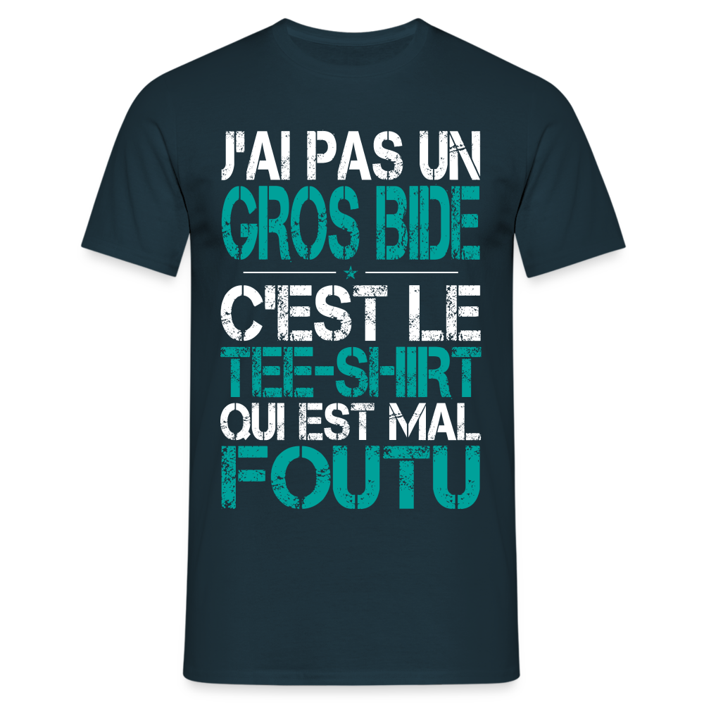 T-shirt Homme -  J'ai pas un gros bide - Cadeau Humour - marine