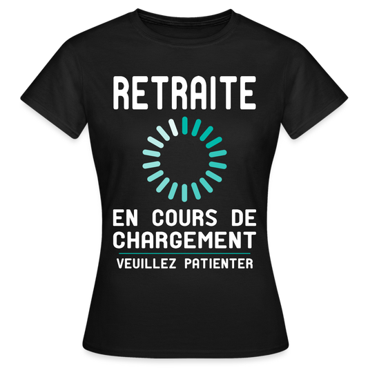 T-shirt Femme - Retraite en cours de chargement - noir