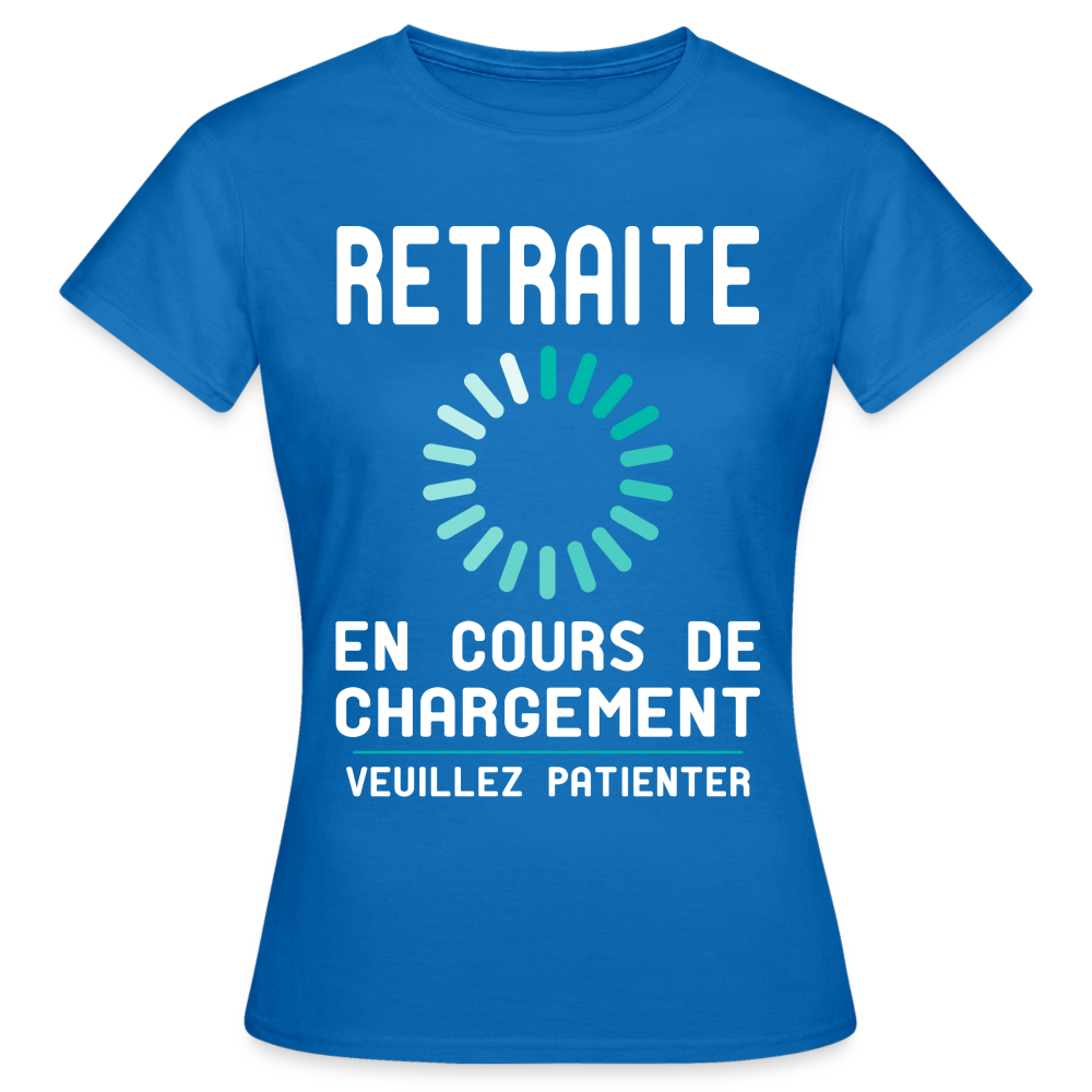 T-shirt Femme - Retraite en cours de chargement - bleu royal