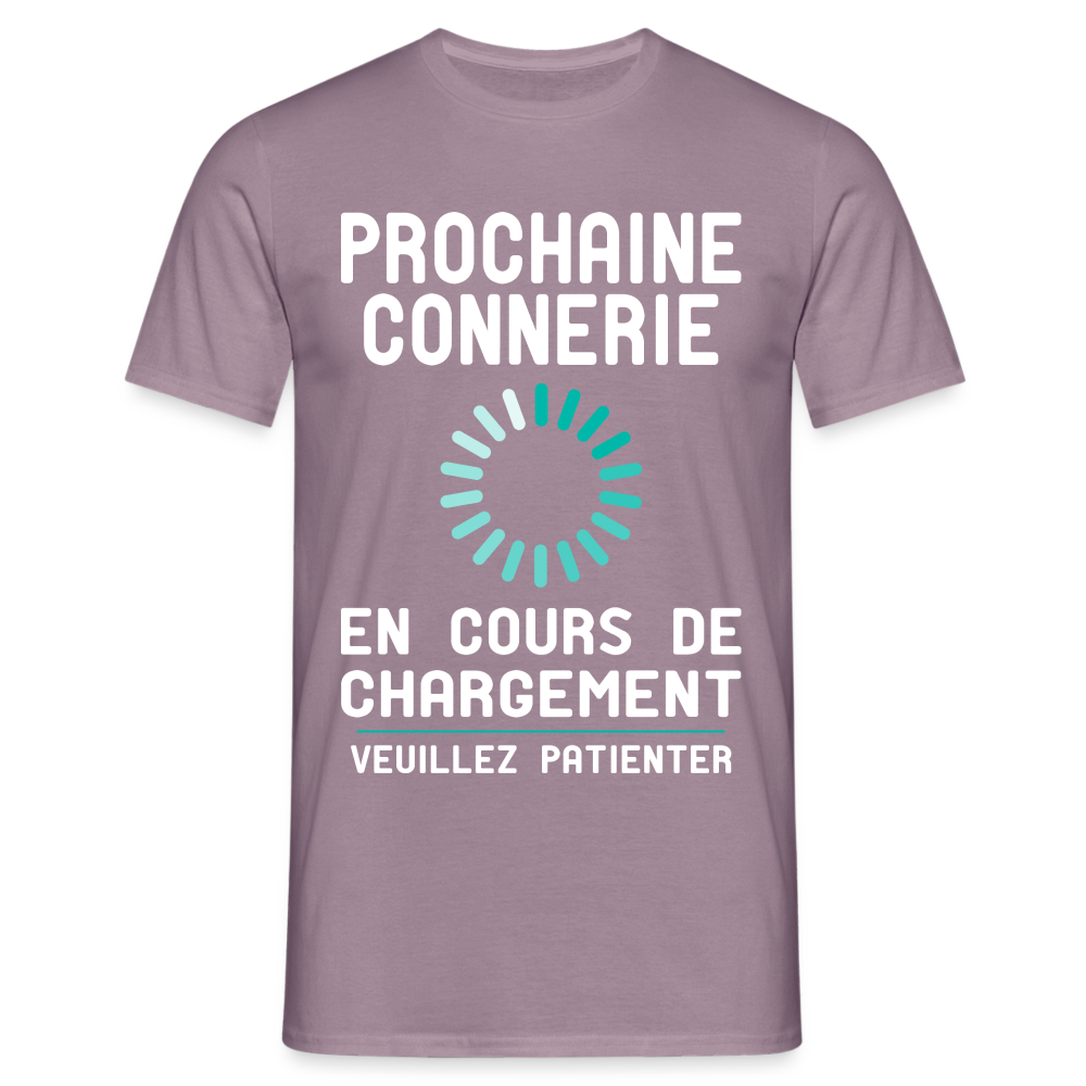 T-shirt Homme -  Prochaine connerie en cours de chargement - mauve gris 