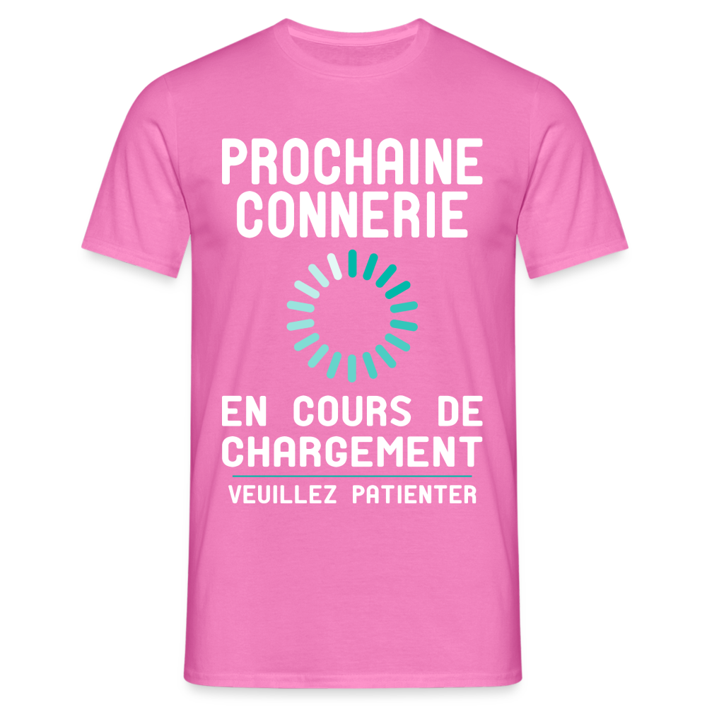 T-shirt Homme -  Prochaine connerie en cours de chargement - rose