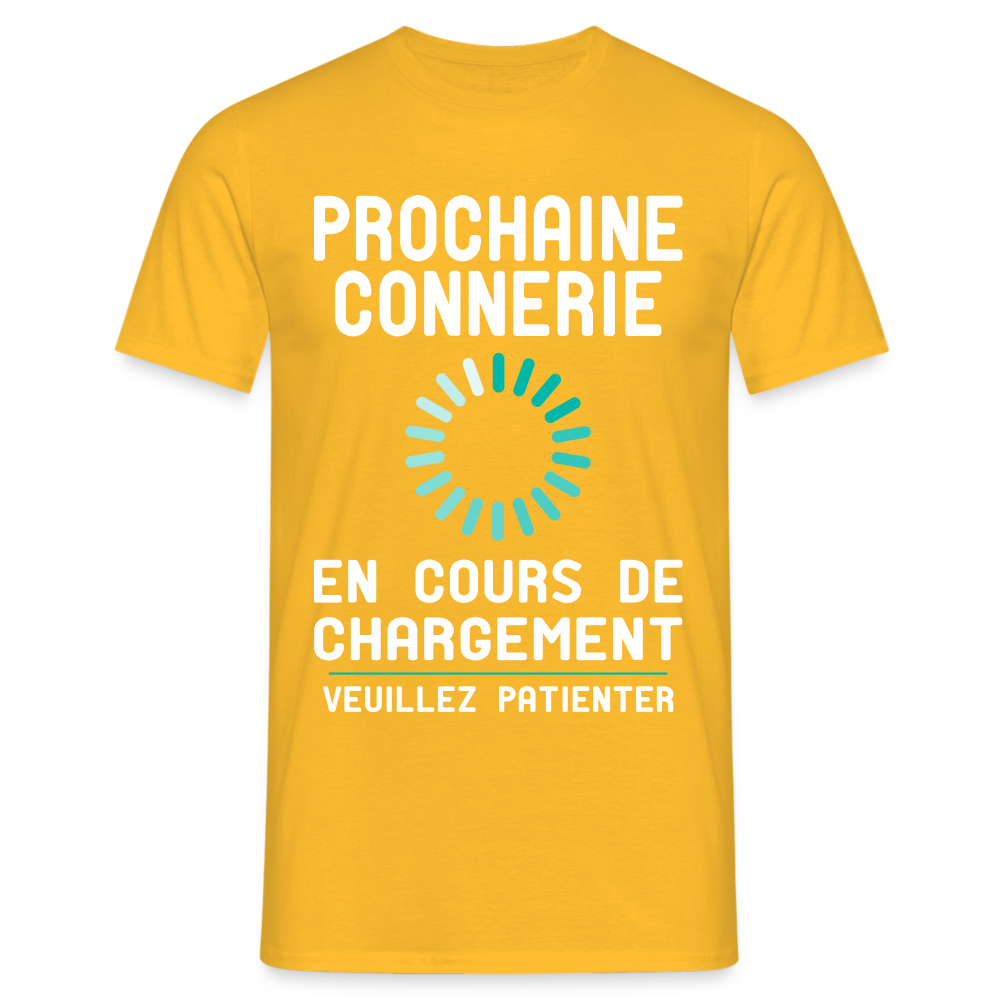 T-shirt Homme -  Prochaine connerie en cours de chargement - jaune