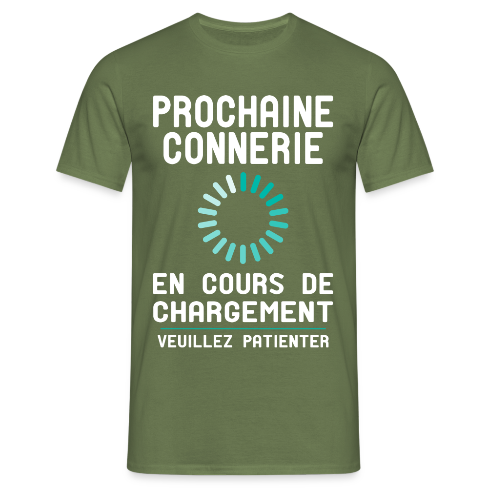 T-shirt Homme -  Prochaine connerie en cours de chargement - vert militaire