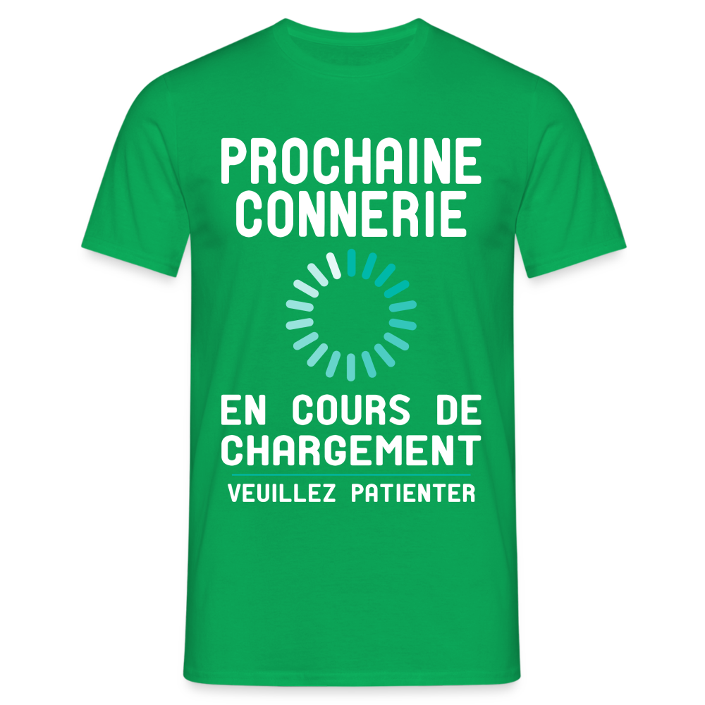 T-shirt Homme -  Prochaine connerie en cours de chargement - vert