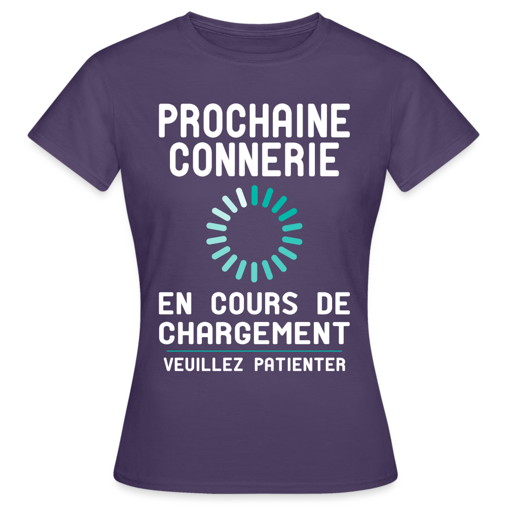 T-shirt Femme - Prochaine connerie en cours de chargement - violet foncé