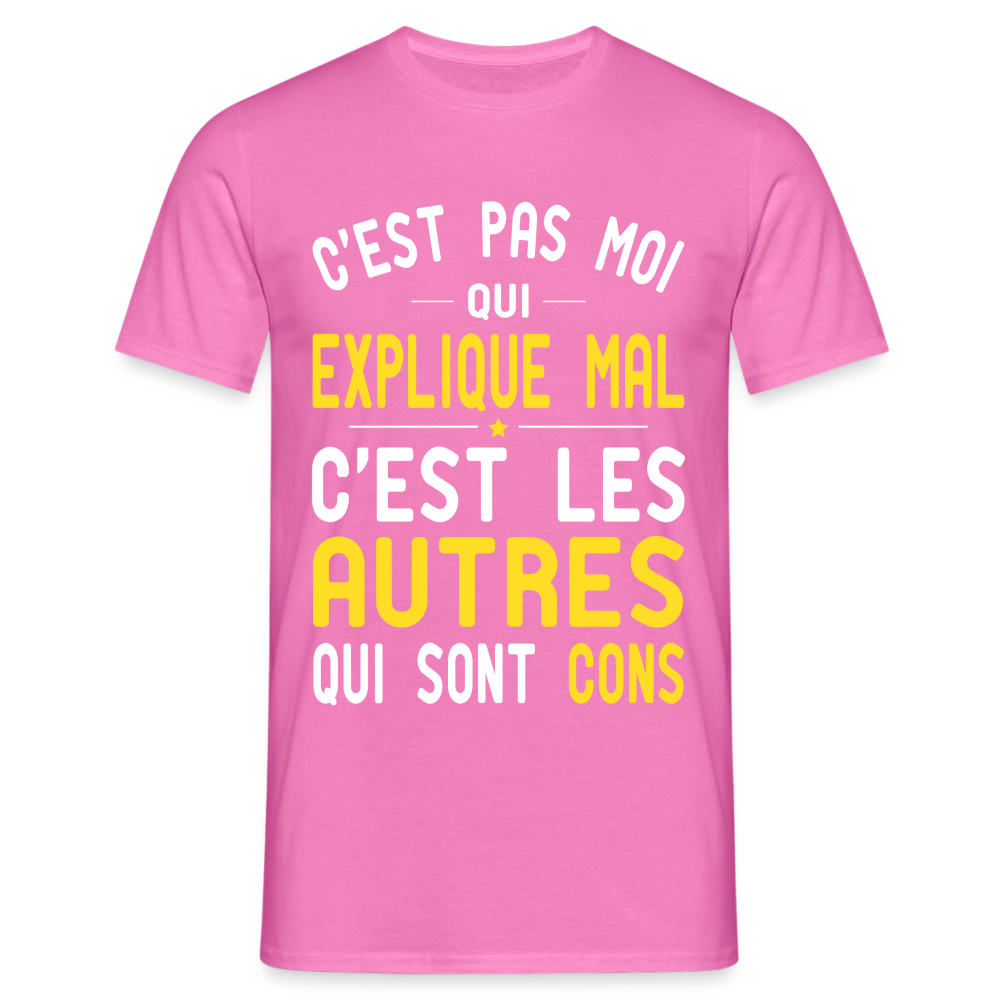 T-shirt Homme -  C'est pas moi qui explique mal - rose