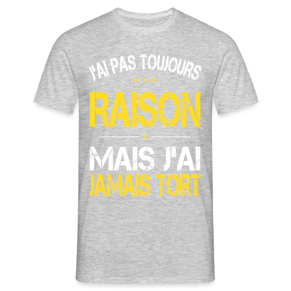 T-shirt Homme -  J'ai pas toujours raison - gris chiné