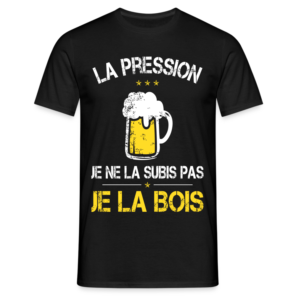 T-shirt Homme - La pression je ne la subis pas - noir