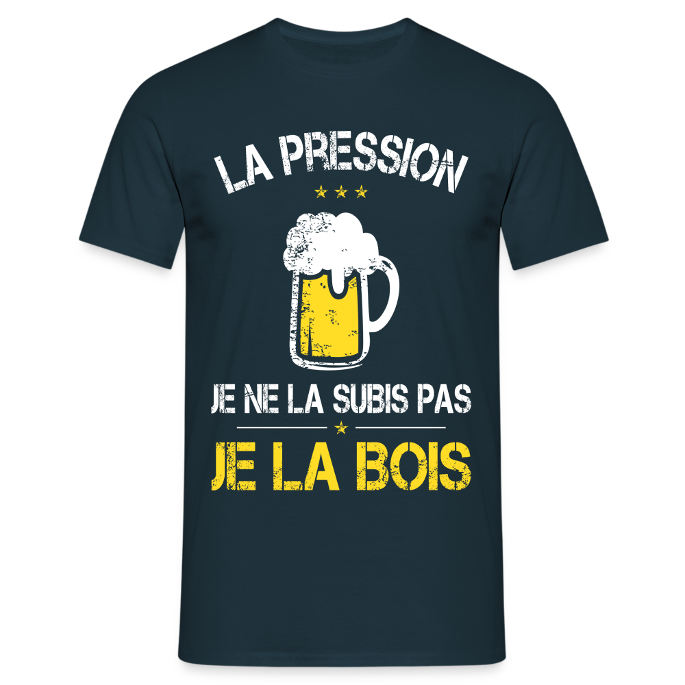 T-shirt Homme - La pression je ne la subis pas - marine