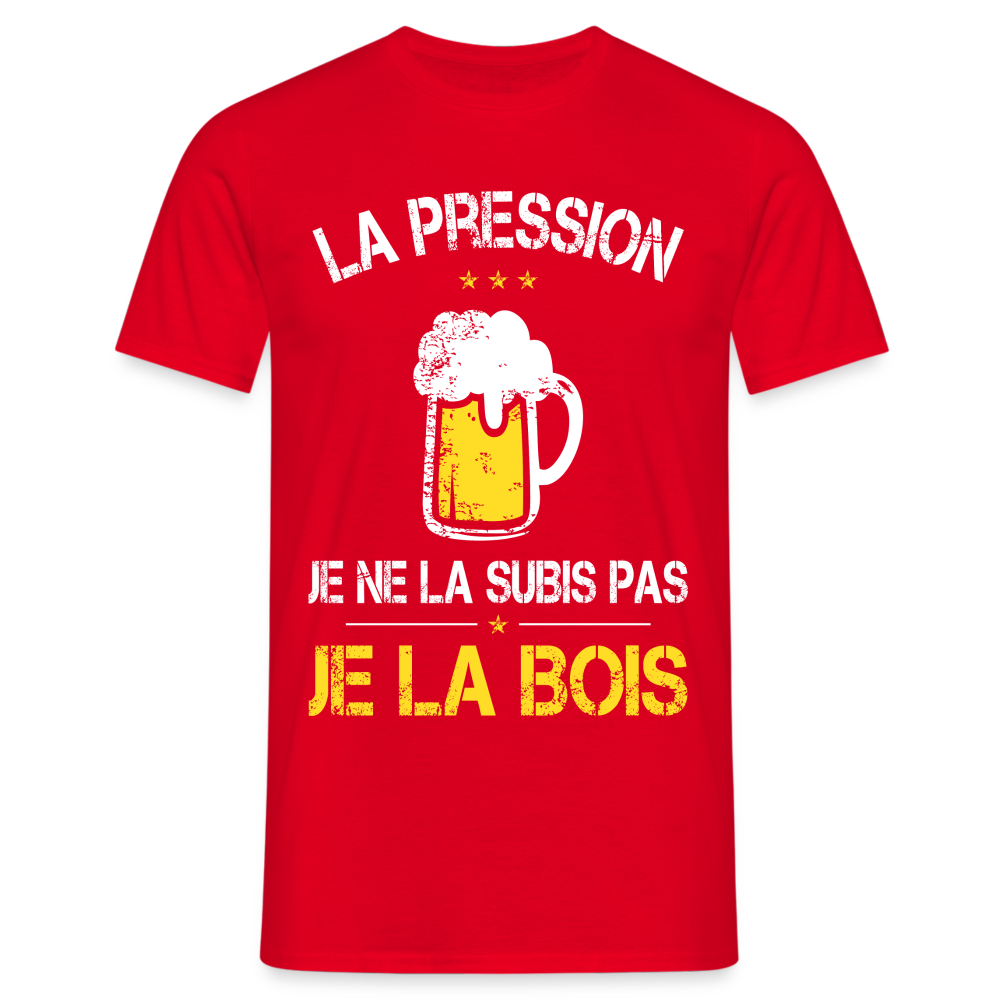 T-shirt Homme - La pression je ne la subis pas - rouge