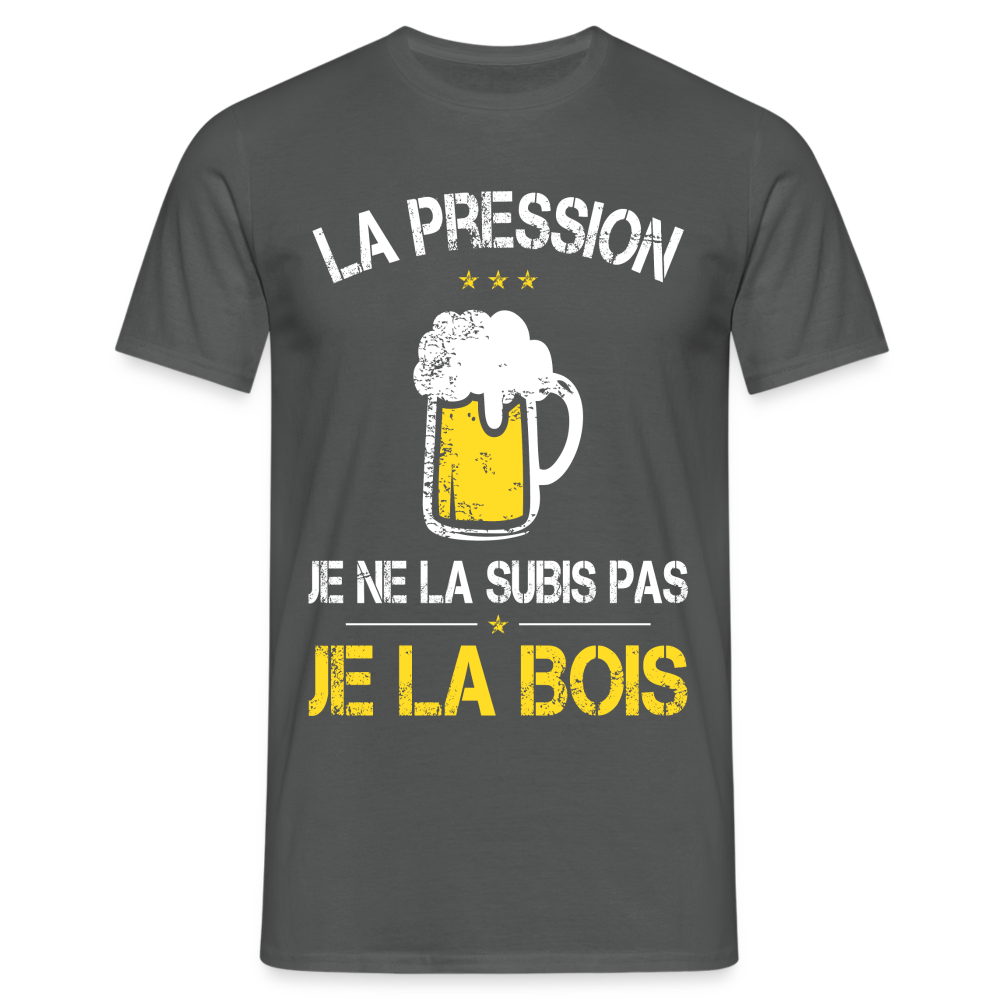 T-shirt Homme - La pression je ne la subis pas - charbon