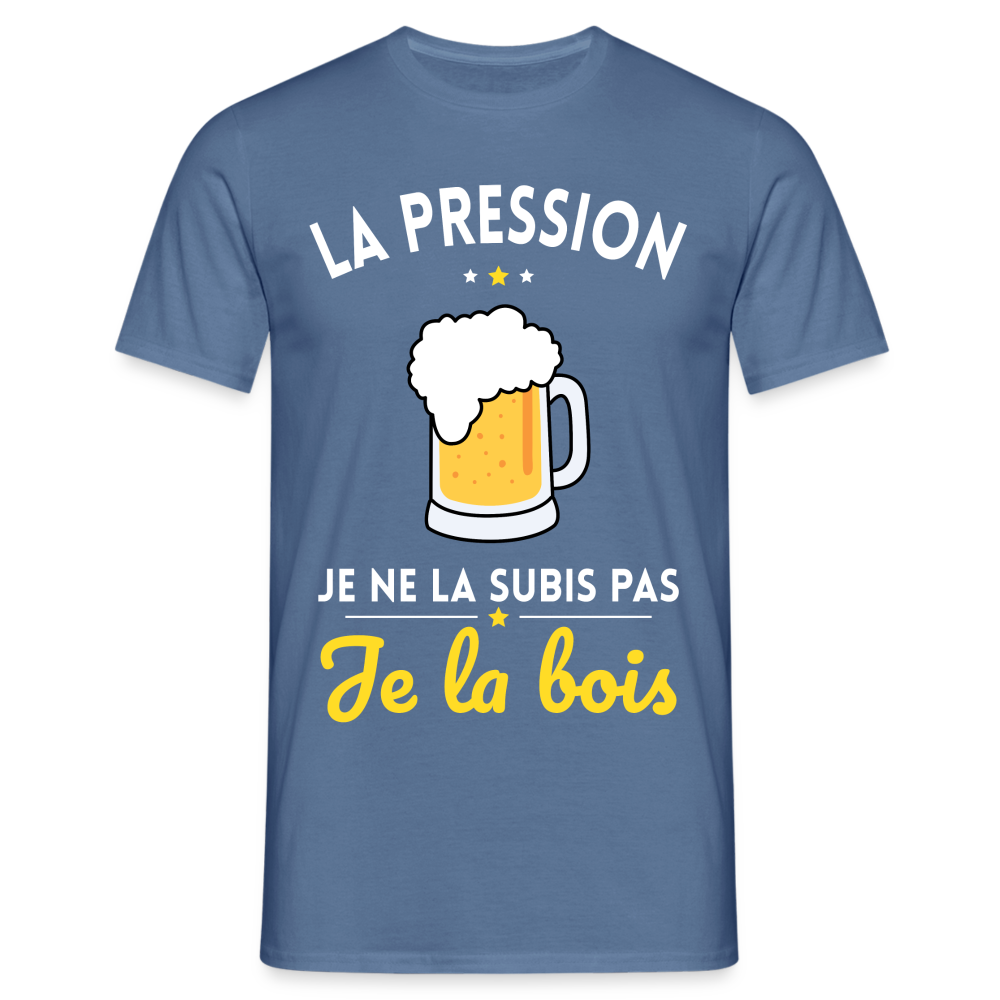 T-shirt Homme - La pression je ne la subis pas - bleu pigeon 