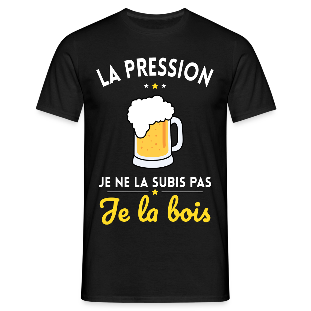 T-shirt Homme - La pression je ne la subis pas - noir