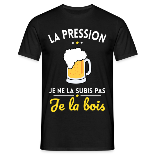 T-shirt Homme - La pression je ne la subis pas - noir