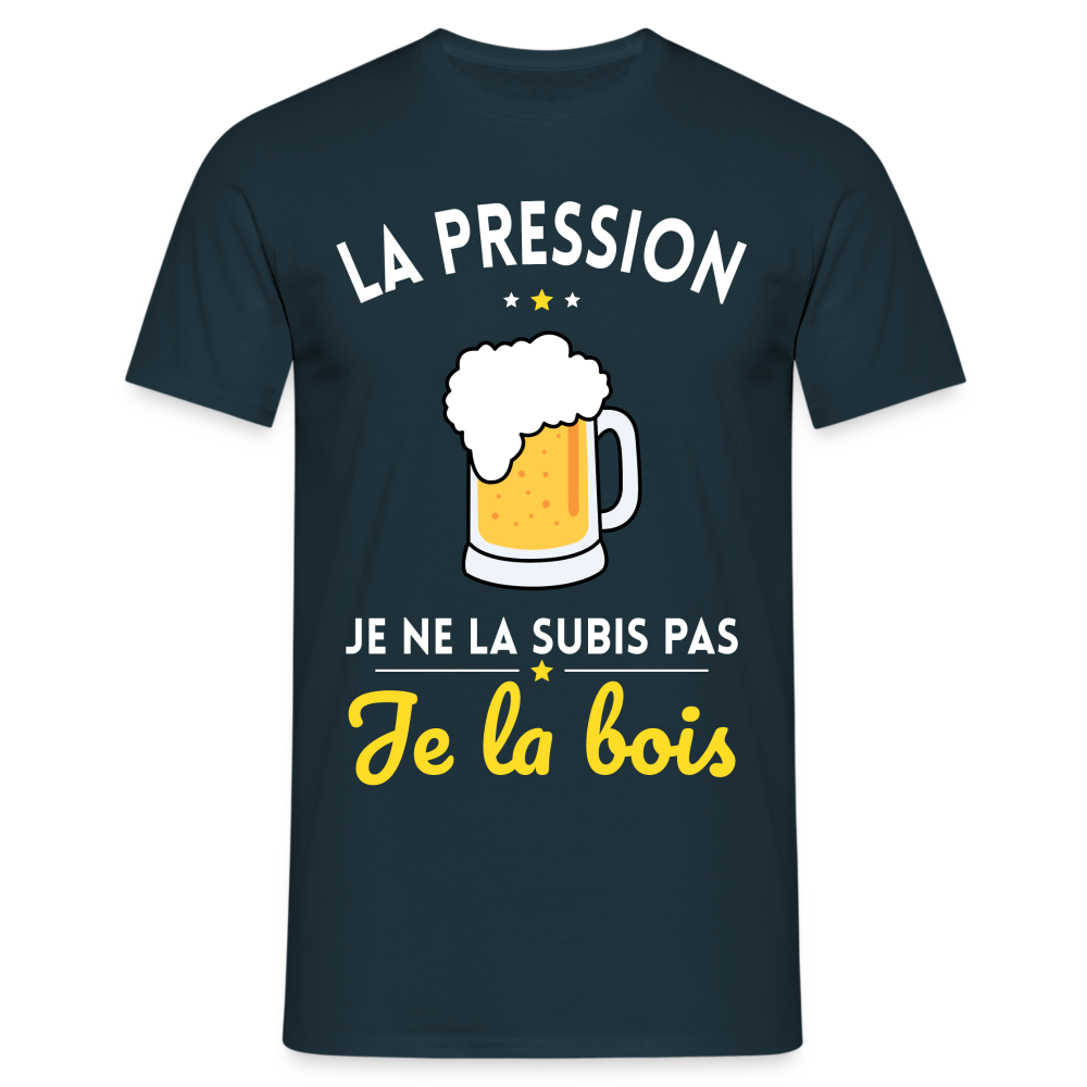 T-shirt Homme - La pression je ne la subis pas - marine